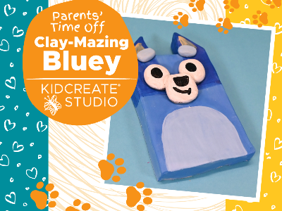 Parent's Time Off- Clay-Mazing Bluey (3-10 Years)